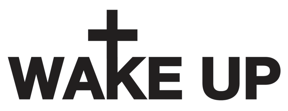 Bold message reads WAKE UP, with a cross overlaying the letter k