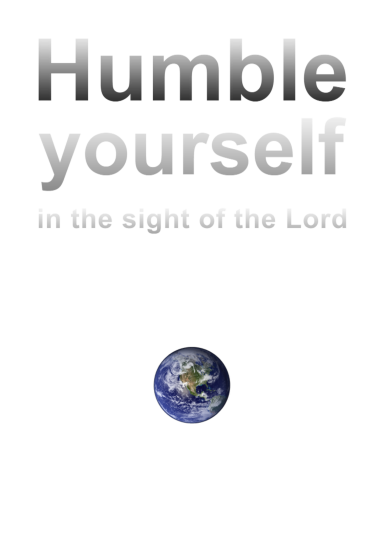 Bold text reads Humble yourself in the sight of the Lord against a black background